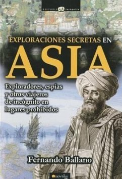 Exploraciones Secretas En Asia - Ballano, Fernando