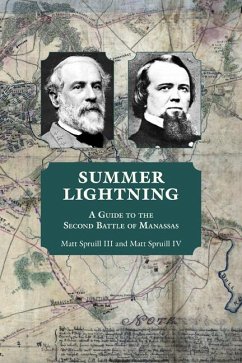 Summer Lightning: A Guide to the Second Battle of Manassas - Spruill, Matt; Spruill, Matt IV