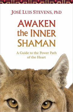 Awaken the Inner Shaman - Stevens, José Luis