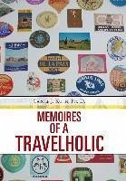 Memoires of a Travelholic - Kuhn Ph. D., Carole