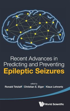 RECENT ADVANCES IN PREDICTING & PREVENTING EPILEPTIC SEIZURE - Ronald Tetzlaff, Christian E Elger & Kla