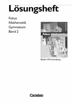 Fokus Mathematik - Gymnasium Baden-Württemberg: Band 2 - Lösungen zum Schülerbuch