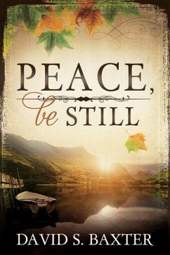 Peace, Be Still - Baxter, David