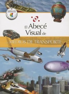 El Abece Visual de los Medios de Transporte = The Illustrated Basics of Means of Transportation