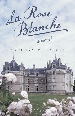 La Rose Blanche - Harvey, Anthony W.