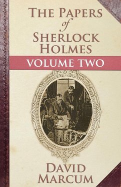 The Papers of Sherlock Holmes - Marcum, David