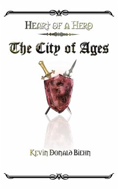 Heart of a Hero the City of Ages - Biehn, Kevin Donald