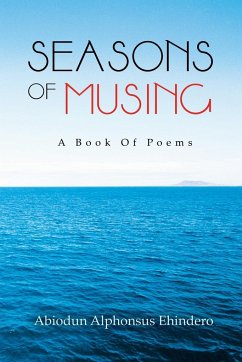 Seasons of Musing - Ehindero, Abiodun Alphonsus