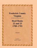 Frederick County, Virginia, Deed Book Series, Volume 9, Deed Books 22 and 23 1789-1793