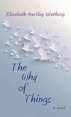 The Why of Things - Winthrop, Elizabeth Hartley