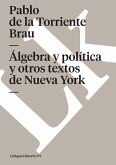 Álgebra política y otros textos Álgebra política y otros textos