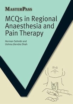 MCQs in Regional Anaesthesia and Pain Therapy - Sehmbi, Herman; Shah, Ushma Jitendra