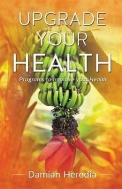 Upgrade Your Health - Heredia, Damian