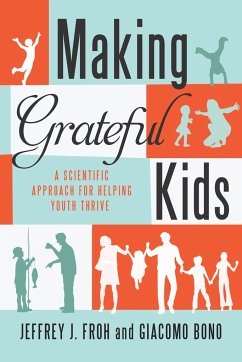 Making Grateful Kids - Froh, Jeffrey; Bono, Giacomo