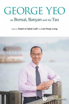 GEORGE YEO ON BONSAI, BANYAN AND THE TAO - Asad-Ul Iqbal Latif & Huay Leng Lee