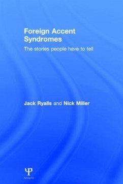 Foreign Accent Syndromes - Ryalls, Jack; Miller, Nick