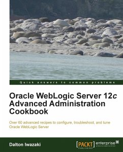 Oracle Weblogic Server 12c Advanced Administration Cookbook - Iwazaki, Dalton