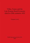 Villas, Farms and the Late Roman Rural Economy (third to fifth centuries AD)