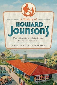 A History of Howard Johnson's - Sammarco, Anthony Mitchell