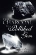 From Charcoal to a Polished Gem - Bild 1