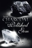 From Charcoal to a Polished Gem