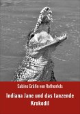 Indiana Jane und das tanzende Krokodil (eBook, ePUB)