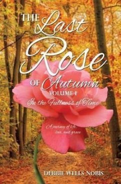 The Last Rose of Autumn - Nobis, Debbie Wells