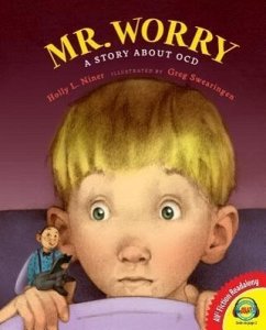 Mr. Worry, a Story about Ocd - Niner, Holly L