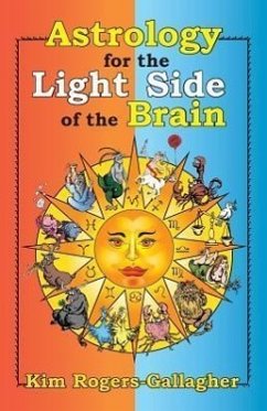 Astrology for the Light Side of the Brain - Rogers-Gallagher, Kim