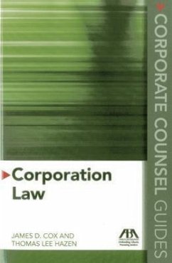 Corporate Counsel Guides: Corporation Law - Hazen, Thomas Lee; Cox, James D.