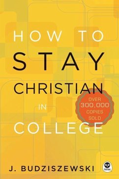 How to Stay Christian in College - Budziszewski, J.
