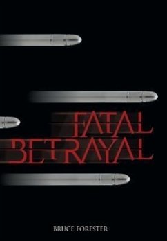 Fatal Betrayal - Forester, Bruce