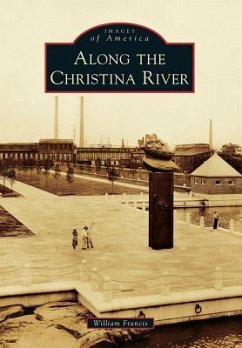 Along the Christina River - Francis, William