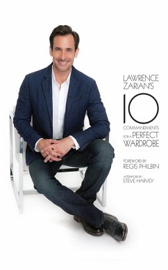 Lawrence Zarian's 10 Commandments for a Perfect Wardrobe - Zarian, Lawrence