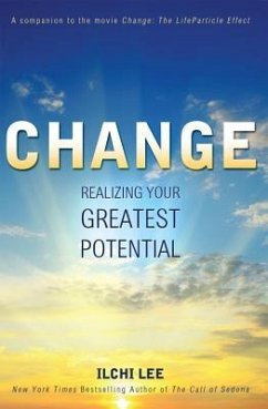Change: Realizing Your Greatest Potential - Lee, Ilchi