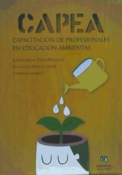CAPEA : capacitación de profesionales en educación ambiental - Tójar Hurtado, Juan Carlos; Martín Jaime, Juan Jesús
