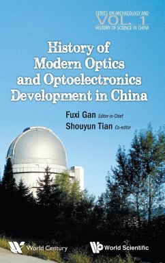 HISTORY OF MODERN OPTICS & OPTOELECTRONICS DEVELOP IN CHINA - Fuxi Gan