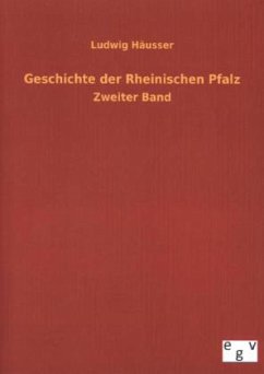 Geschichte der Rheinischen Pfalz - Häusser, Ludwig