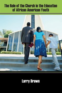 The Role of the Church in the Education of African American Youth - Brown, Larry