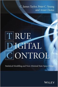 True Digital Control (eBook, ePUB) - Taylor, C. James; Young, Peter C.; Chotai, Arun