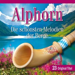 Alphorn-Die Schönsten Melodien - Diverse