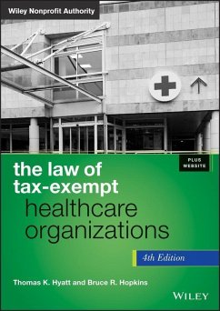 The Law of Tax-Exempt Healthcare Organizations (eBook, ePUB) - Hyatt, Thomas K.; Hopkins, Bruce R.