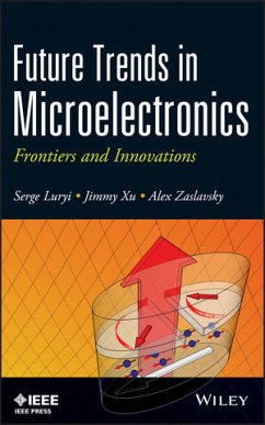 Future Trends in Microelectronics (eBook, ePUB) - Luryi, Serge; Xu, Jimmy; Zaslavsky, Alexander