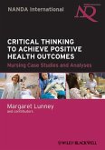 Critical Thinking to Achieve Positive Health Outcomes (eBook, ePUB)