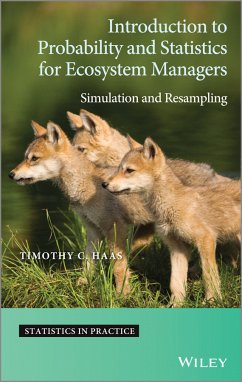 Introduction to Probability and Statistics for Ecosystem Managers (eBook, ePUB) - Haas, Timothy C.
