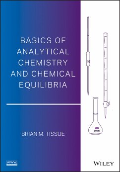 Basics of Analytical Chemistry and Chemical Equilibria (eBook, PDF) - Tissue, Brian M.