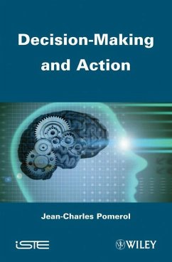 Decision Making and Action (eBook, ePUB) - Pomerol, Jean-Charles