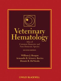 Veterinary Hematology (eBook, PDF) - Reagan, William J.; Irizarry Rovira, Armando R.; Denicola, Dennis B.