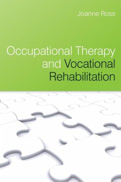 Occupational Therapy and Vocational Rehabilitation (eBook, ePUB) - Ross, Joanne