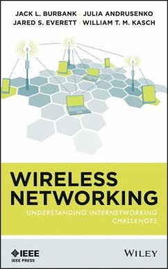 Wireless Networking (eBook, ePUB) - Burbank, Jack L.; Andrusenko, Julia; Everett, Jared S.; Kasch, William T. M.